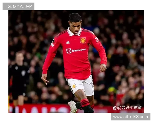 弗里克重塑曼联锋线体系拉什福德中锋转型的战术价值与未来展望